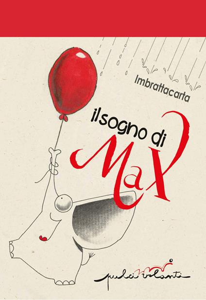 Il sogno di Max. Ediz. illustrata - Imbrattacarta - copertina