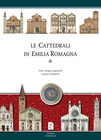 Cattedrali in Emilia Romagna - Loreno Confortini - copertina