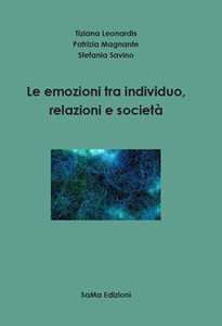 Image of Le emozioni tra individuo, relazioni e società