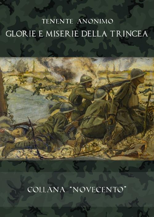 Glorie e miserie della trincea - Tenente anonimo - copertina