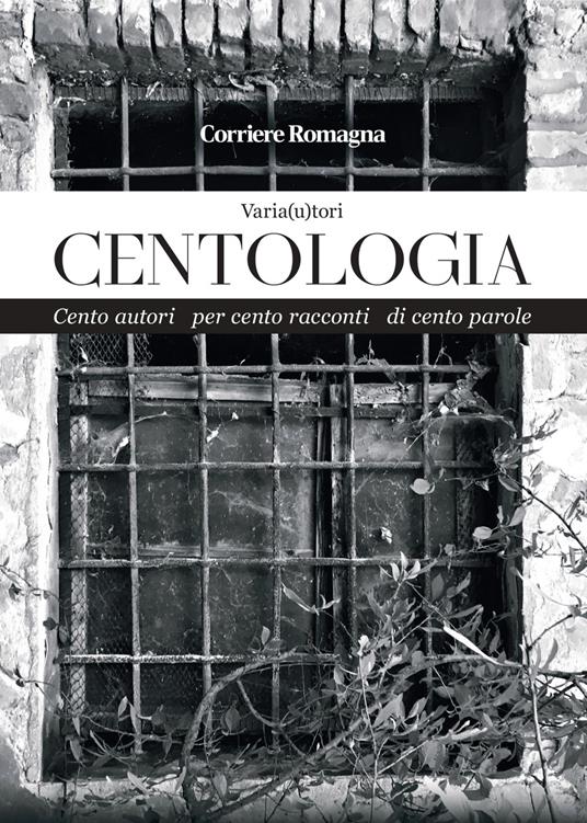 Centologia. Cento autori per cento racconti di cento parole - copertina