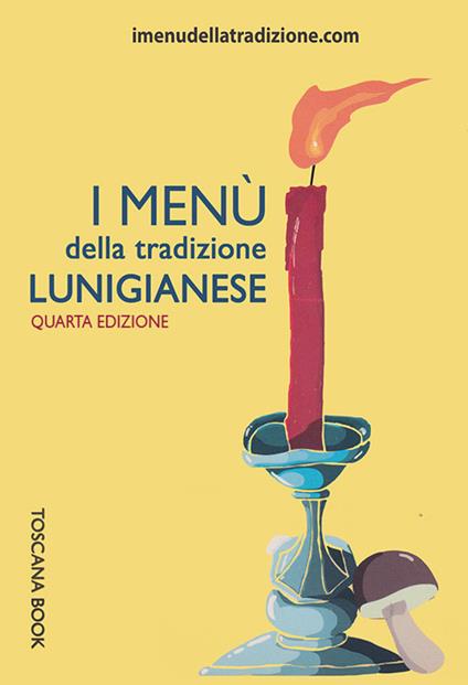 I menù della tradizione lunigianese - Stefania Rossi - copertina