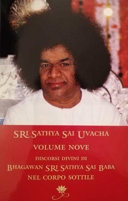 Sri Sathya Sai Uvacha. Discorsi divini di Bagawan Sri Sathya Sai Baba nel corpo sottile. Vol. 9 - Sai Baba - copertina