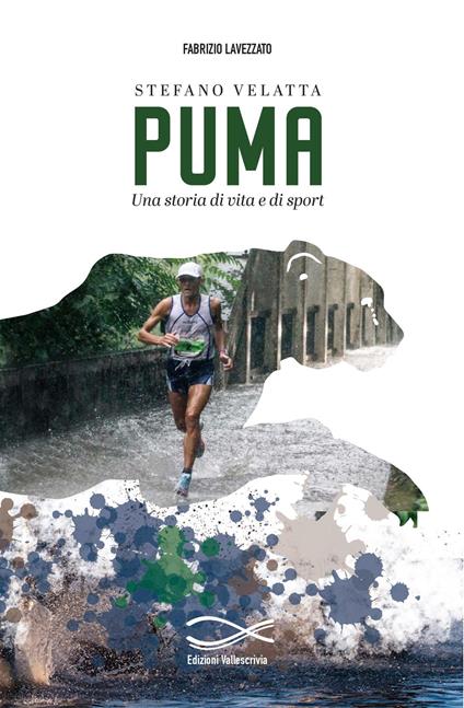 Puma. Una storia di vita e di sport - Fabrizio Lavezzato - copertina