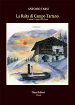 La baita di Campo Tartano. L'amore al tempo della frana