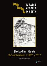 Storia di un ideale. 35° anniversario 1982 2017 Costa di Mezzate