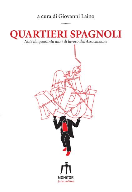 Quartieri Spagnoli. Note da quarant'anni di lavoro dell'associazione - Giovanni Laino,Anna Stanco,Fabrizia Ramondino - copertina