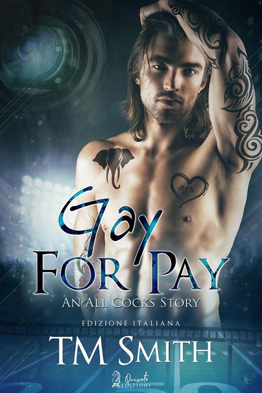 Gay for Pay. An all cocks story. Ediz. italiana - TM Smith - copertina