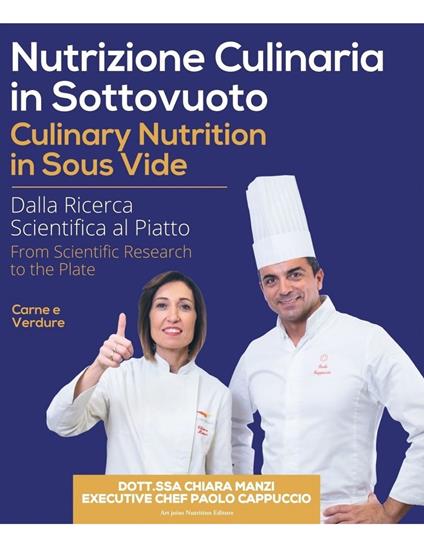 Nutrizione culinaria in sottovuoto-Culinary nutrition in sous vide. Ediz. bilingue - Chiara Manzi,Paolo Cappuccio - copertina