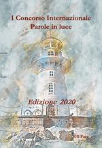 Parole in luce. Concorso internazionale di poesia e narrativa