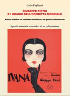 Giuseppe Pietri e i grandi dell operetta mondiale. Arezzo celebra un raffinato musicista e un genere dimenticato. Spartiti memorie e aneddoti di un