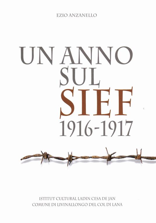 Un anno sul Sief 1916-1917 - Ezio Anzanello - copertina