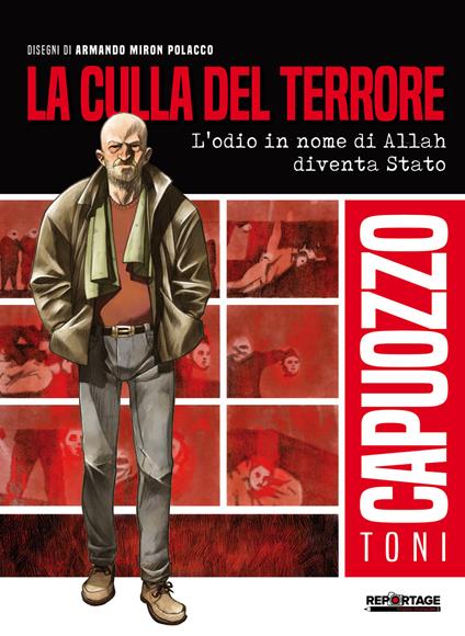 La culla del terrore. L'odio in nome di Allah diventa Stato - Toni Capuozzo,Miron - copertina