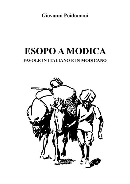 Esopo a Modica. Favole in italiano e in modicano - G. Poidomani - copertina