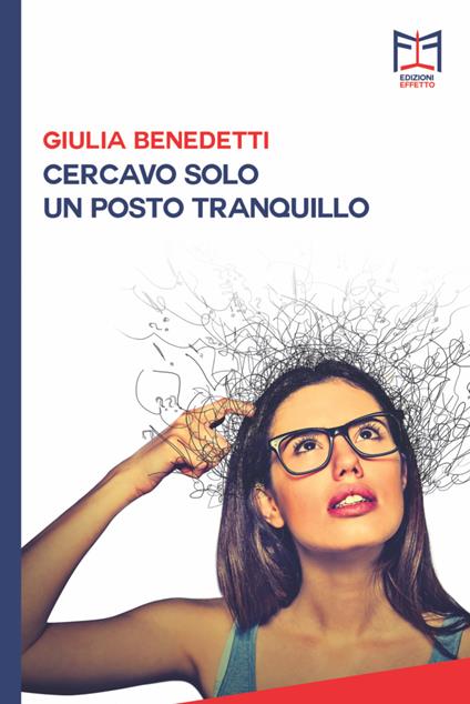 Cercavo solo un posto tranquillo - Giulia Benedetti - copertina