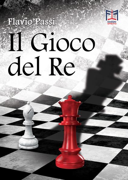 Il gioco del re - Flavio Passi - ebook