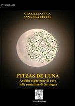 Fizzas de luna. Antiche esperienze di cura delle contadine di Sardegna