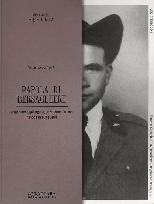 Parola di bersagliere. Prigioniero degli Inglesi, un soldato italiano, rievoca la sua guerra - Vincenzo Occhipinti - copertina