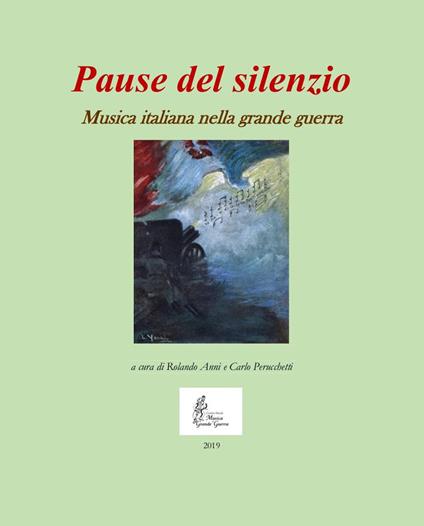 Pause del silenzio. Musica italiana nella grande guerra. Con CD-Audio - copertina