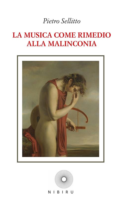 La musica come rimedio alla malinconia. La realtà vista dalle tre prospettive di Marsilio Ficino medico, astrologo e musico - Pietro Sellitto - copertina