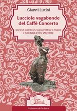 Lucciole vagabonde del Caffé Concerto. Storie di sciantose e canzonettiste a Napoli e nell’Italia di fine Ottocento