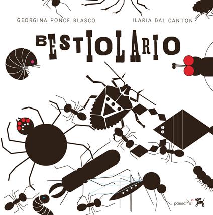 Bestiolario. Ediz. a colori - Georgina Ponce Blasco,Ilaria Dal Canton - copertina