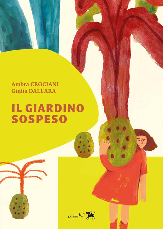 Il giardino sospeso - Ambra Crociani,Giulia Dall'Ara - copertina