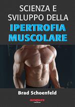 Scienza e sviluppo della ipertrofia muscolare