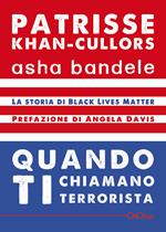 Quando ti chiamano terrorista. A Black Lives Matter memoir