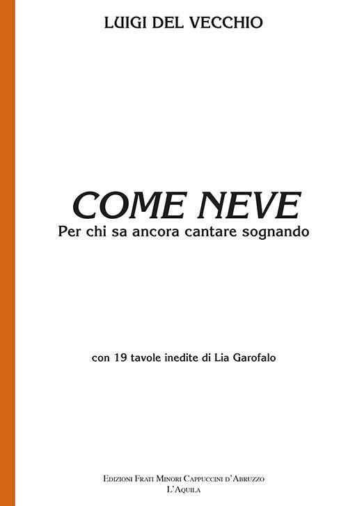 Come neve. Per chi sa ancora cantare sognando - Luigi Del Vecchio - copertina