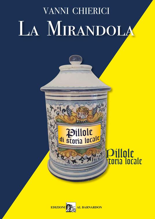 La Mirandola. Pillole di storia locale - Vanni Chierici - copertina