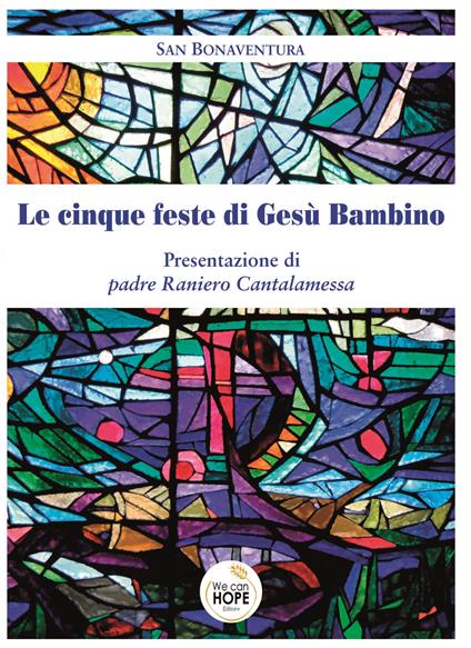 Le cinque feste di Gesù Bambino - Bonaventura (san) - copertina