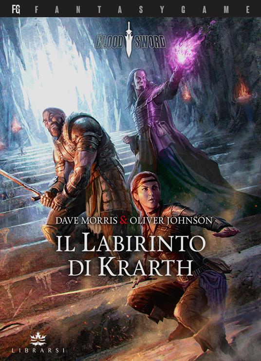 Il Labirinto di Krarth. Blood sword. Vol. 1 - Dave Morris,Oliver Johnson - copertina