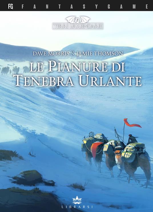 Le pianure di tenebra urlante. Terre Leggendarie. Ediz. illustrata. Vol. 4 - Dave Morris,Jamie Thomson - copertina