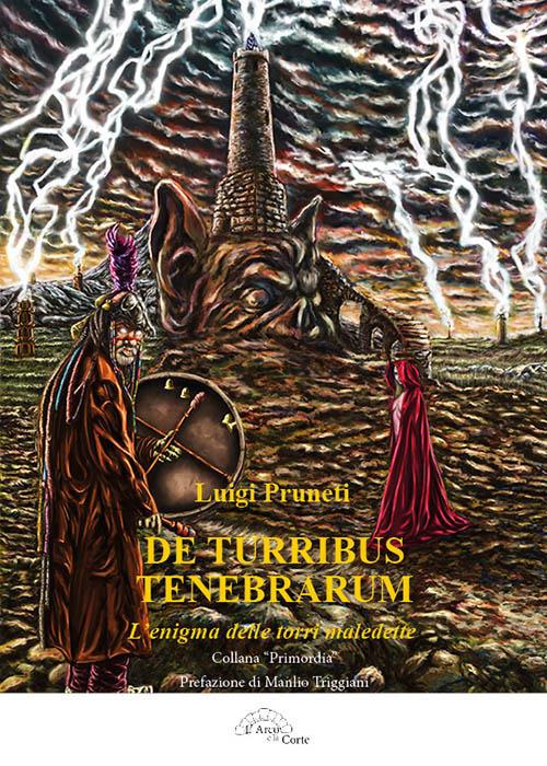De turribus tenebrarum. L'enigma delle torri maledette - Luigi Pruneti - copertina