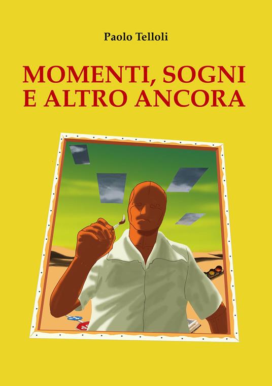 Momenti, sogni e altro ancora - Paolo Telloli - copertina