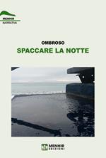 Spaccare la notte