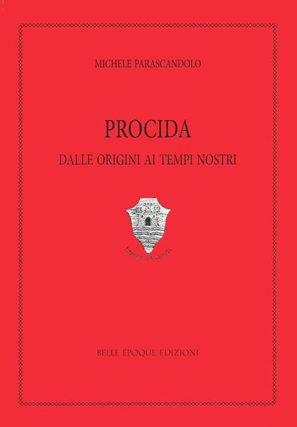 Procida dalle origini ai tempi nostri - Michele Parascandolo - copertina