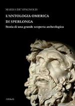 L' antologia omerica di Sperlonga. Storia di una grande scoperta archeologica