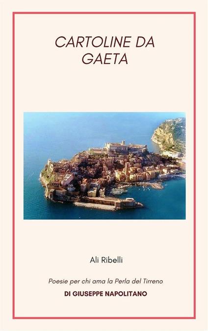 Cartoline da Gaeta - Giuseppe Napolitano - ebook