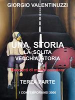 Una storia, la solita vecchia storia. Vol. 3: Racconti di medio carattere.