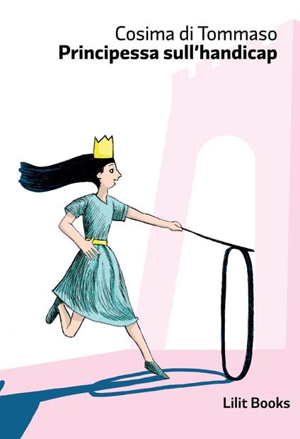 Principessa sull'handicap - Cosima Di Tommaso - copertina