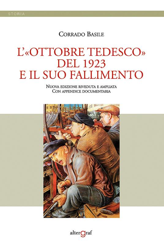 L'«Ottobre tedesco» del 1923 e il suo fallimento. Nuova ediz. - Corrado Basile - copertina