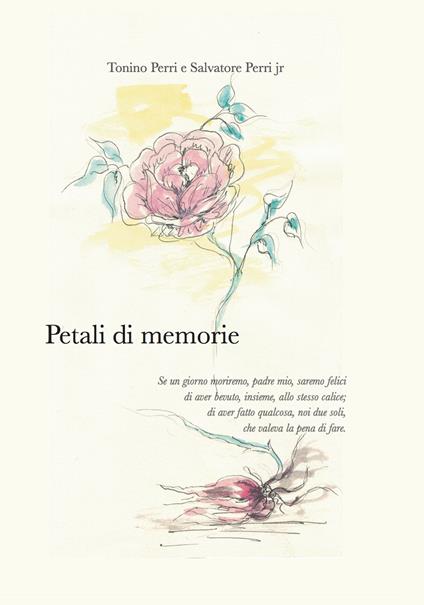 Petali di memorie. Ediz. per la scuola - Antonio Perri,Salvatore Perri - copertina