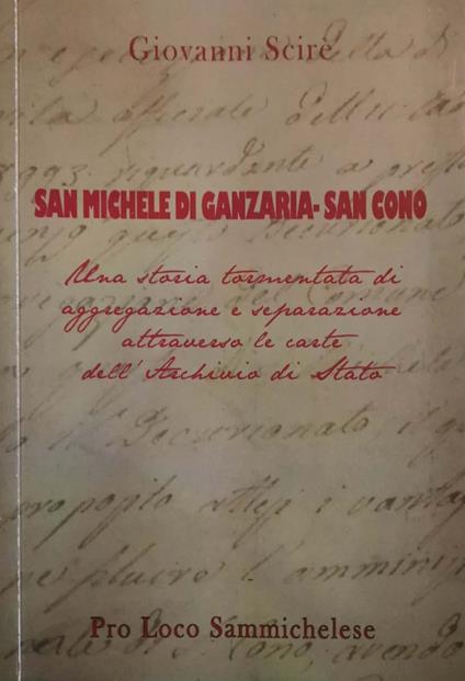 San Michele di Ganzaria-San Cono. Una storia tormentata di aggregazione e separazione attraverso le carte dell'Archivio di Stato - Giovanni Scirè - copertina