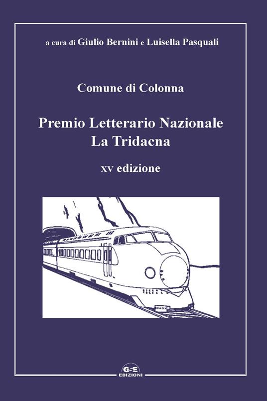 Premio Letterario Nazionale La Tridacna. Comune di Colonna. 15ª edizione - copertina