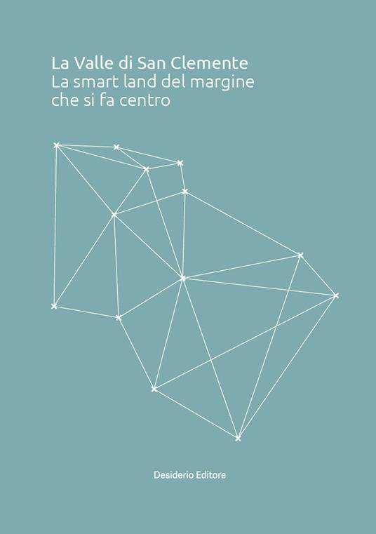 La valle di San Clemente. La smart land del margine che si fa centro - Aldo Bonomi - copertina