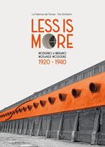 Less is more. Moderno a Merano-Meraner Moderne 1920-1940. Ediz. bilingue