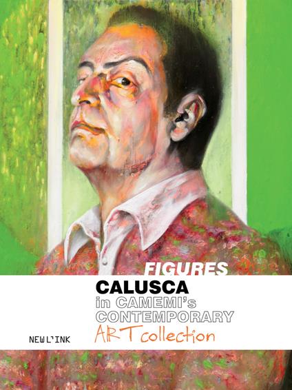 Figures. Calusca in Camemi's contemporary art collection. Ediz. italiana e inglese - Calusca - copertina