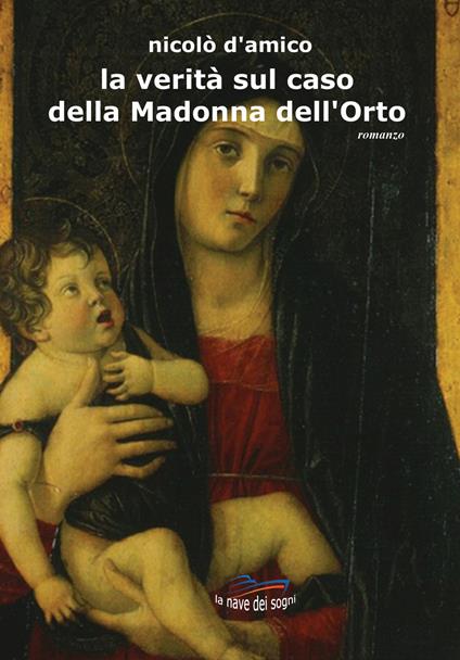 La verità sul caso della Madonna dell'Orto - Nicolò D'Amico - copertina